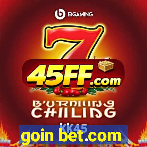 goin bet.com